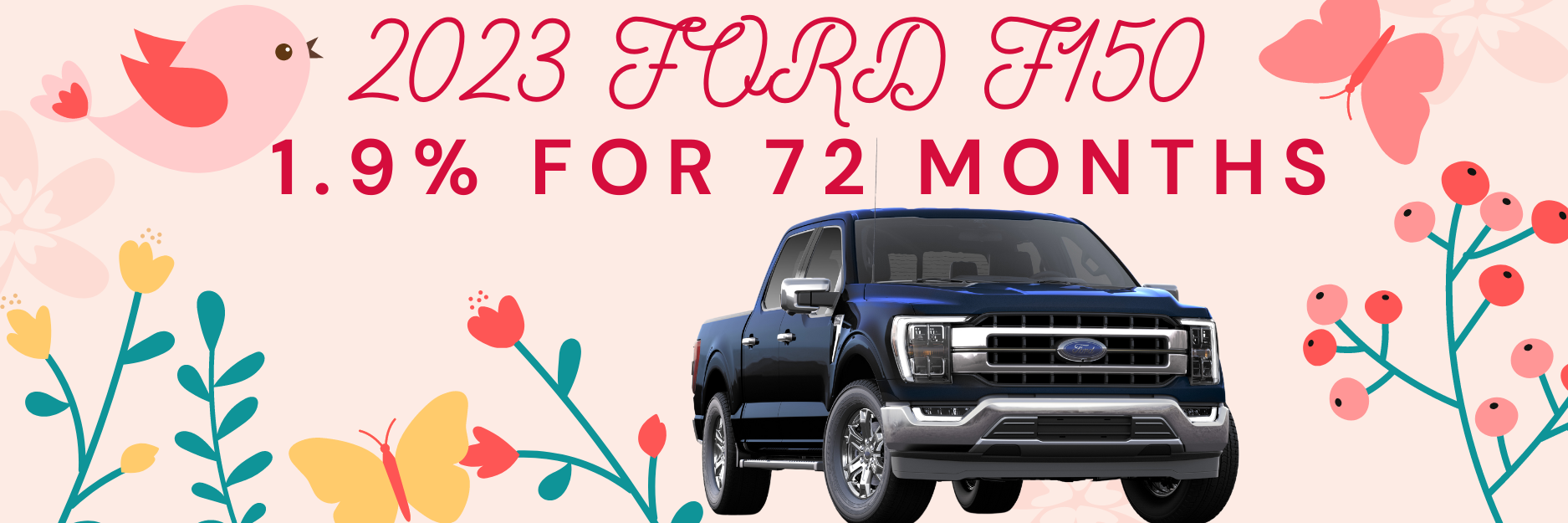 2023 Ford F150 1.9% for 72 months