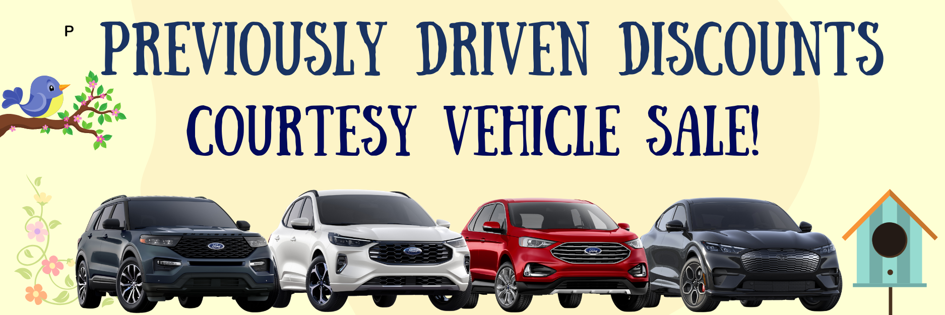 Previously Driven Discounts Courtesy Vehicle Sale!